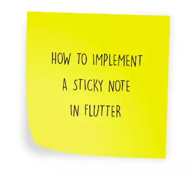 Create a sticky note in Flutter 🤓